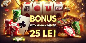 bonus cu depunere 25 lei