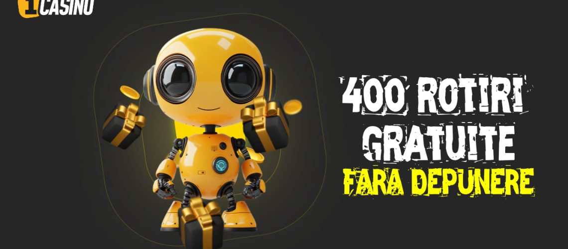 400 rotiri gratuite fara depunere prima casino